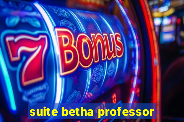 suite betha professor